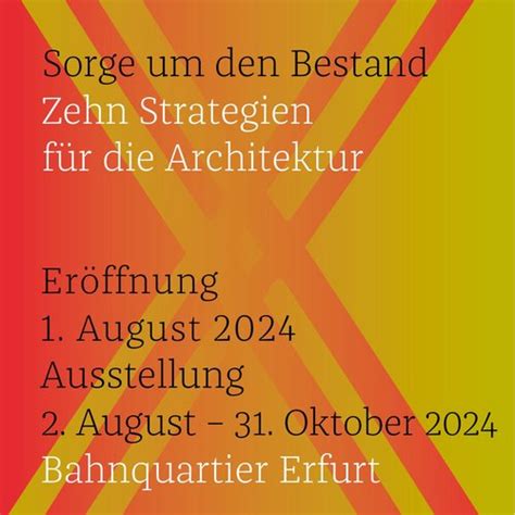 Bauhaus Universit T Weimar Ausstellung Sorge Um Den Bestand Er Ffnung