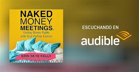 Naked Money Meetings Por Erin Skye Kelly Audiolibro Audible