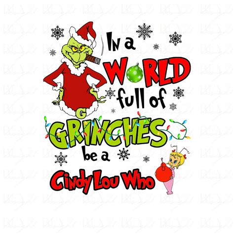 In A World Full of Grinches, Be A Cindy Lou Who, the Grinch Png, Cindy Lou Who Png, Christmas ...