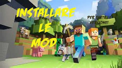 Come Mettere Le Mod Su Minecraft Per Tutte Le Versioni Youtube