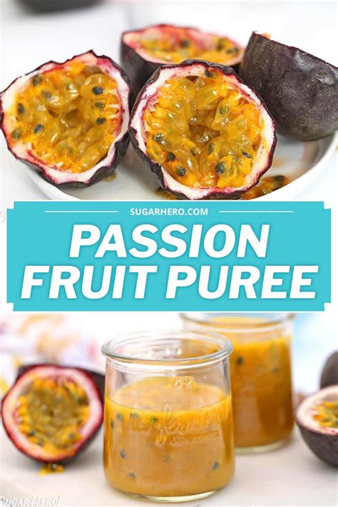 How to Make Passion Fruit Puree - SugarHero