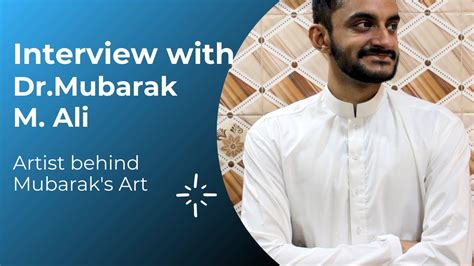 Interview With Drmubarak Muhammad Ali Mubaraks Art Youtube