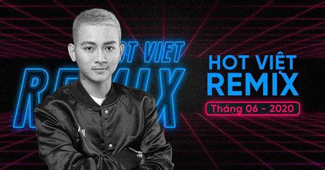 Nhạc Việt Remix Hot Tháng Various Artists tải mp lời bài hát NhacCuaTui