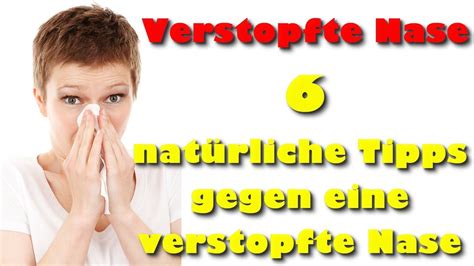 Verstopfte Nase 6 natürliche Tipps gegen eine verstopfe Nase YouTube