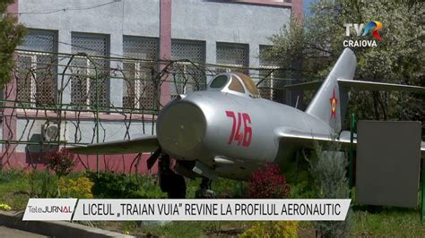 LICEUL TRAIAN VUIA REVINE LA PROFILUL AERONAUTIC Stiri TVR Craiova