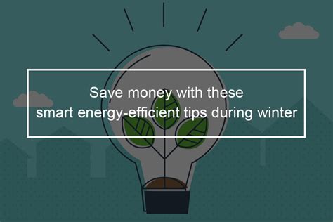 Home Energy Conservation Tips For Winter 20 Ways To Save Money Top