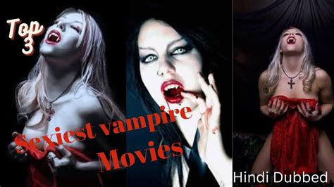 Top3 Best sexiest vampire movies ! All Time Hit ! Dubbed in Hindi - YouTube