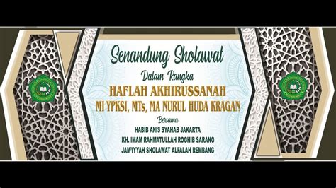 Live Streaming Ypksi Nurul Huda Kragan Bersholawat Bersama Habib