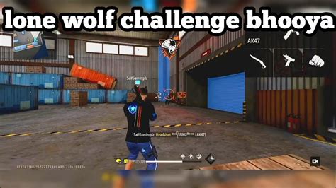 Overconfidence Lone Wolf Challenge Bhooya Free Fire Gameplay Youtube