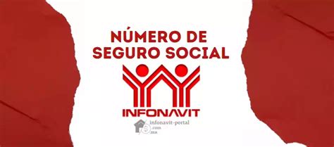 N Mero De Seguro Social Infonavit Portal Infonavit