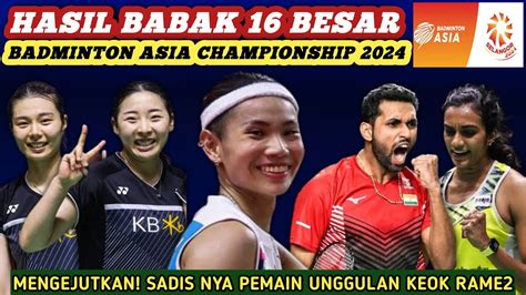 Unggulan Tumbang Hasil Semua Sektor 16 Besar Badminton Asia