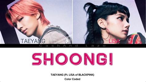 TAEYANG SHOONG Ft LISA Of BLACKPINK Color Coded Lyrics YouTube