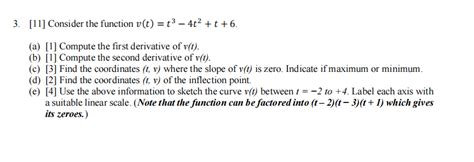 Solved 3 [11] Consider The Function V T T3 4t2 T 6