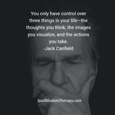 You Only Have Control Over Three Things In Your Life—the Thoughts You