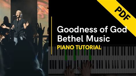 Goodness Of God Bethel Music Jenn Johnson Piano Tutorial Not