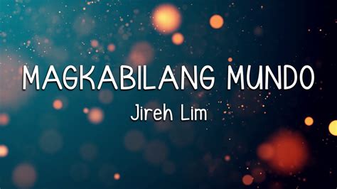 MAGKABILANG MUNDO JIREH LIM LYRICS YouTube