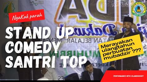 Stand Up Comedy Santri Pecah Ngakak Brutal Youtube