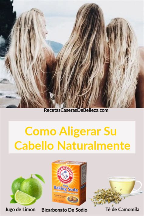 Formas Naturales Para Aclarar El Cabello Aclarar El Pelo De Forma