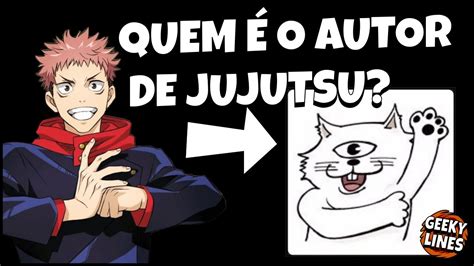 Curiosidades Incr Veis Sobre Gege Akutami Autor De Jujutsu Kaisen