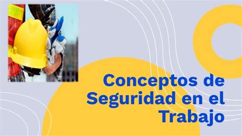 Conceptos De Seguridad En El Trabajo