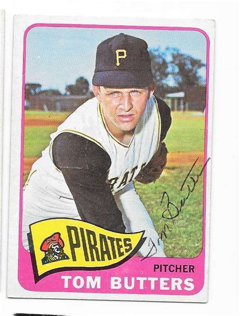 Tom Butters Topps Autographed Signed Pirates Deceased Ebay