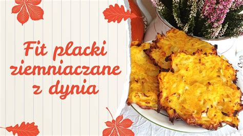 Fit Pieczone Placki Ziemniaczane Z Dyni Kcal Jeden Jedz I Chudnij