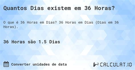36h São Quantos Dias