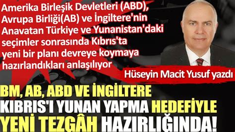 BM AB ABD ve İngiltere Kıbrıs ı Yunan yapma hedefiyle yeni tezgâh