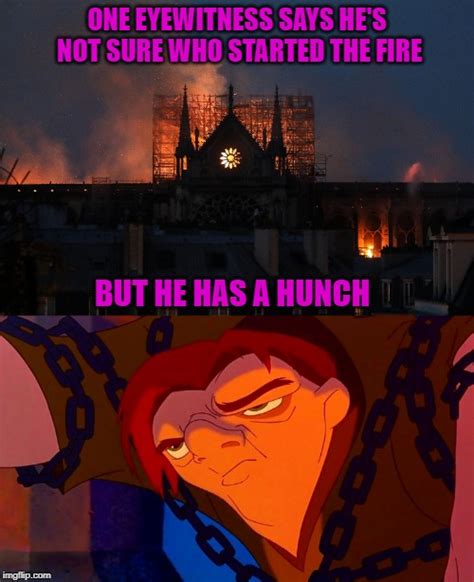 Hunchback Of Notre Dame Meme Fire Meme Walls