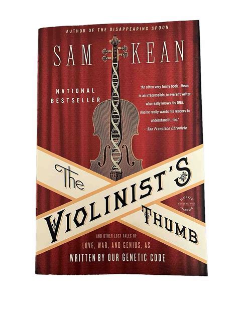 The Violinist S Thumb And Other Lost Tales Of Love War And Genius