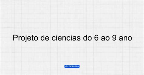 Projeto de ciências do 6º ao 9º ano Aprendizado Ativo