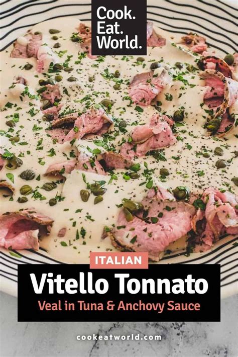 Vitello Tonnato Veal With Tuna Anchovy Sauce Cookeatworld