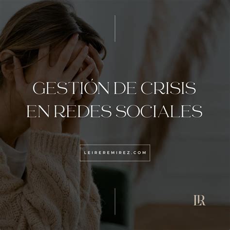 Gestión de Crisis en Redes Sociales Leire Remírez