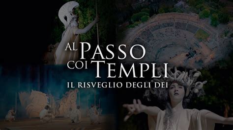 Promo Al Passo Coi Templi Il Risveglio Degli Dei Teatro Antico Di