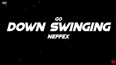 Neffex Go Down Swinging Lyrics Youtube