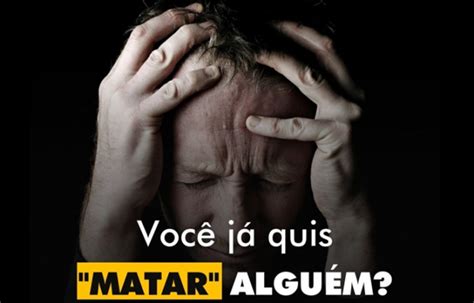 InspiraÇÕes Do Zeppa Você Já Quis Matar Alguém