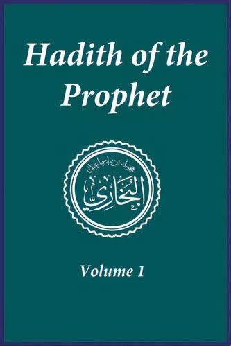 Hadith Of The Prophet Sahih Al Bukhari Volume 1 De Imam Al Bukhari