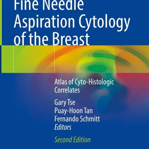 Fine Needle Aspiration Cytology Of The Breast Atlas Of Cyto Histologic