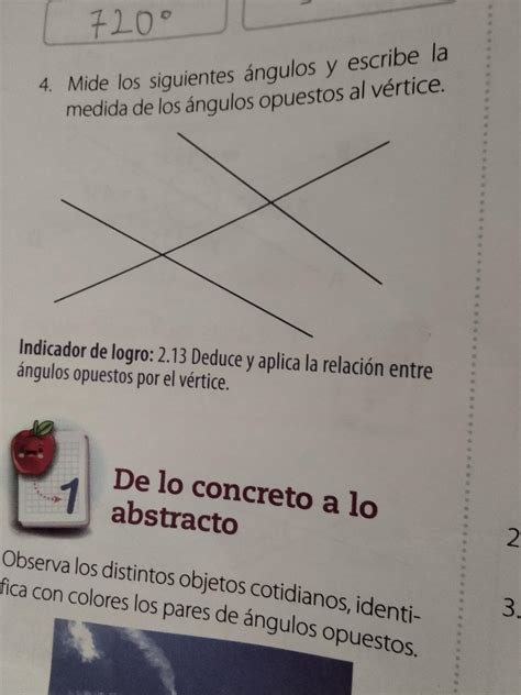 Mide los siguientes ángulos y escribe la medida de los ángulos opuestos