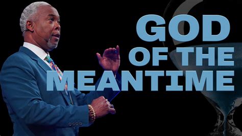 God Of The Meantime Bishop Dale C Bronner YouTube