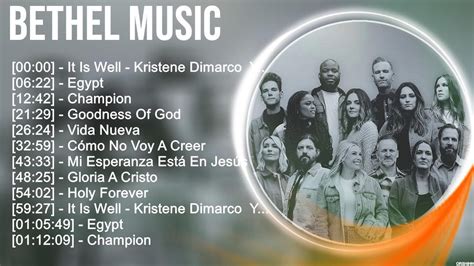 B E T H E L M U S I C Greatest Hits Top Christians And Worship Music