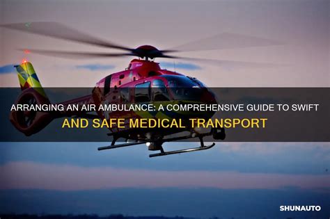 Arranging An Air Ambulance A Comprehensive Guide To Swift And Safe