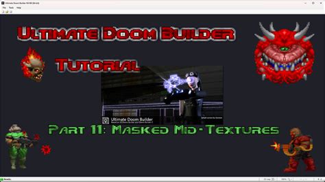 Ultimate Doom Builder Tutorial: Part 11: Masked Mid-Textures