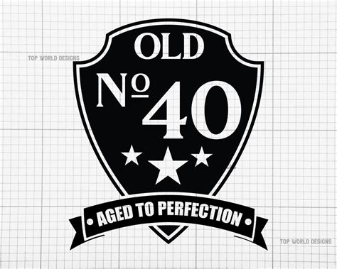 40th Birthday Shield Svg Old Number 40 Svg 40th Svg 40th Cut File