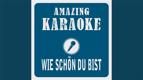 Wie schön du bist Karaoke Version Originally Performed By Sarah