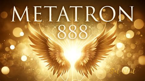 888 Hz ARCANGEL METATRON Activación de la ABUNDANCIA INFINITA