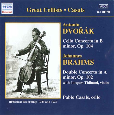 Pablo Casals Dvorak Brahms Anton Dvorak Johannes Brahms Pablo