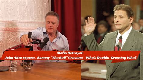 Mafia Betrayal John Alite Expose Sammy The Bull Gravano Who S