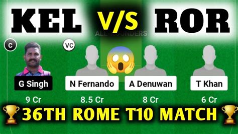 KEL Vs ROR KEL Vs ROR Dream 11 KEL Vs ROR Dream 11 Prediction Today