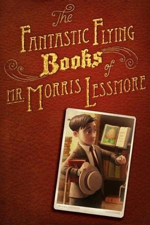 The Fantastic Flying Books of Mr Morris Lessmore (2012) — The Movie ...